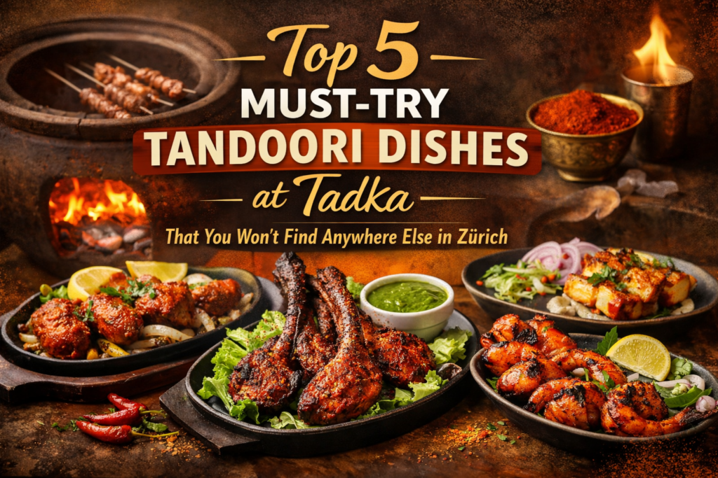 Best tandoori dishes in Zürich at Tadka Indisches Restaurant Zürich — authentic Indian food in Zurich city centre with top Indian restaurant menu